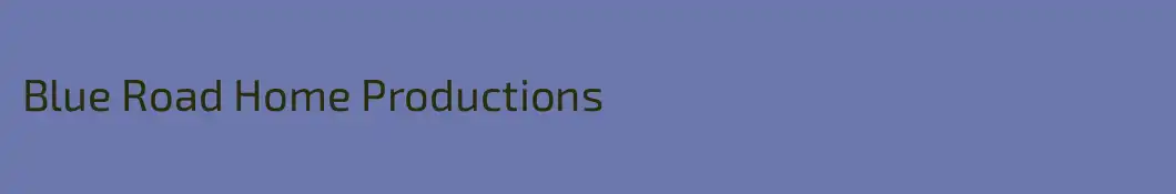 Blue Road Home Productions